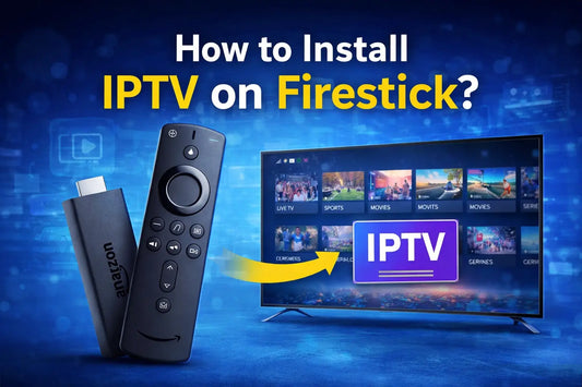 How to Install IPTV on Firestick (Step-by-Step Guide for 2026)