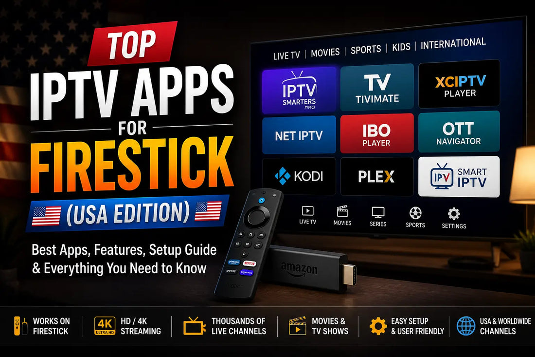  Top IPTV Apps for Firestick