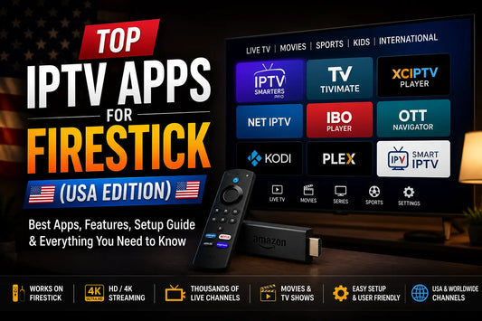 Top IPTV Apps for Firestick